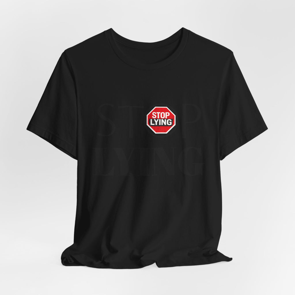 Stop Lying T-Shirt — Bold Statement Tee with Stop Sign Graphic