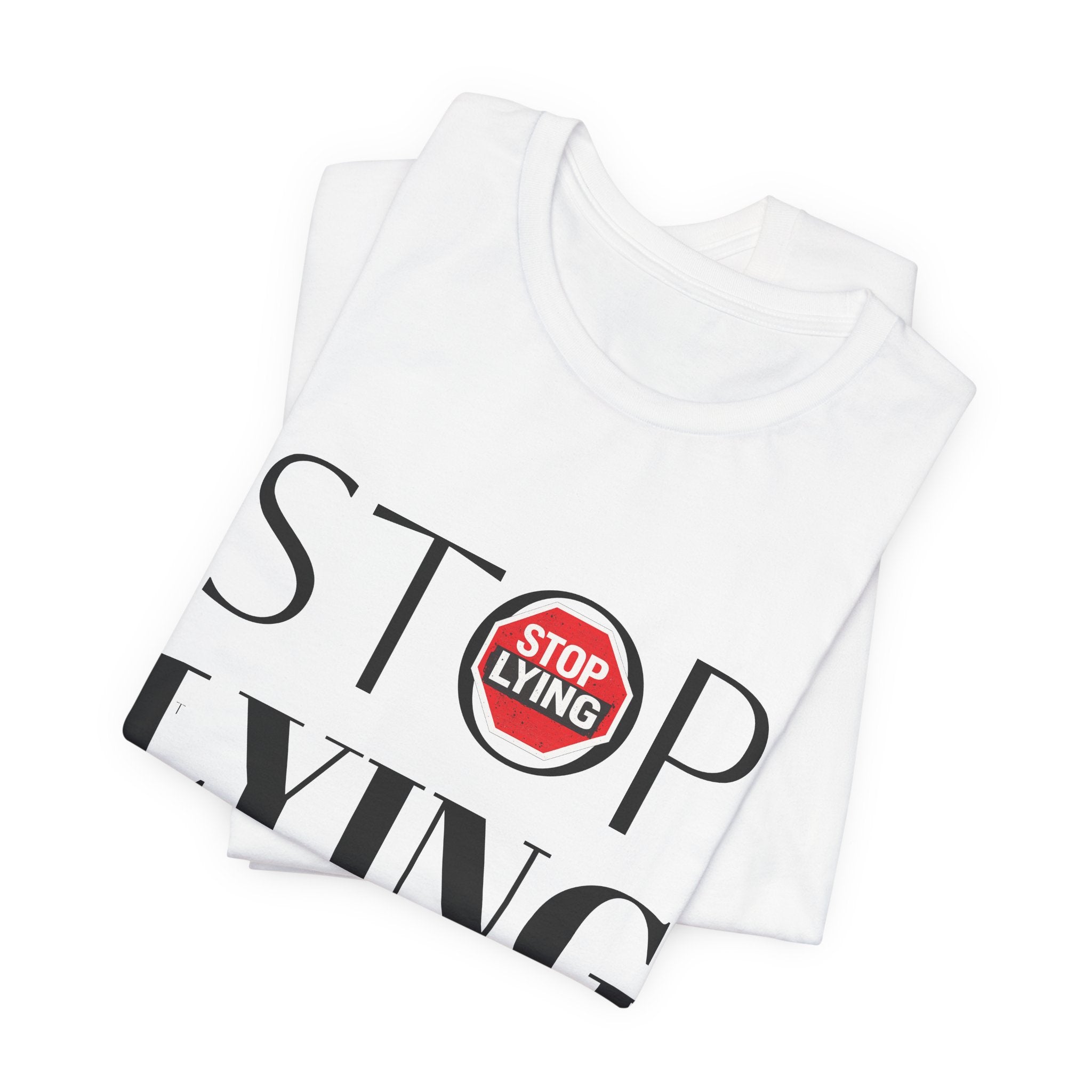 Stop Lying T-Shirt — Bold Statement Tee with Stop Sign Graphic
